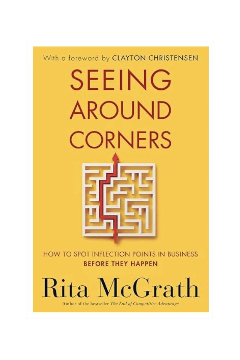 Cover of Seeing Around Corners by Rita McGrath